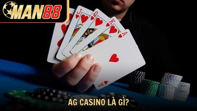 AG Casino là gì?