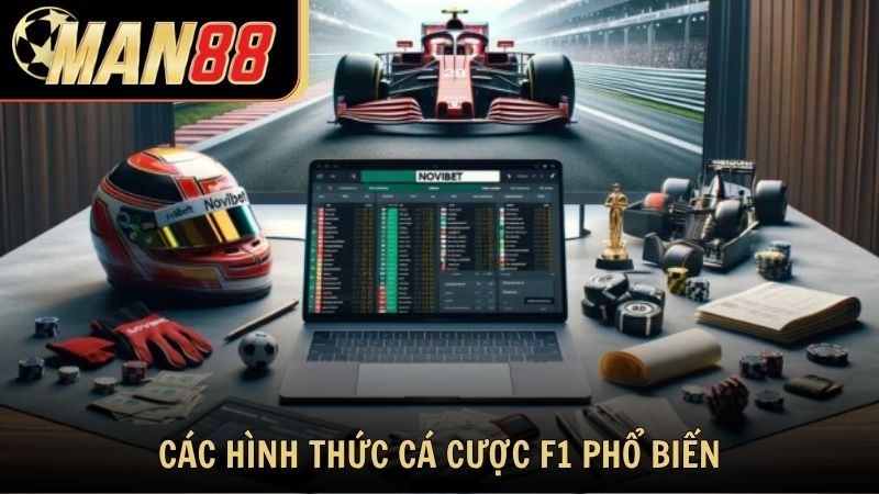 Các hình thức cá cược F1 phổ biến tại Man88