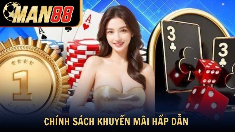 Chính sách khuyến mãi hấp dẫn từ nhà cái Man88