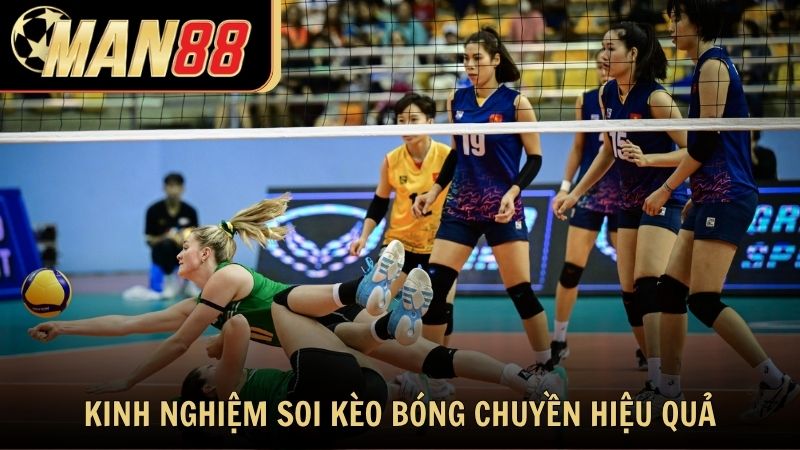 Kinh nghiệm soi kèo bóng chuyền hiệu quả từ chuyên gia Man88