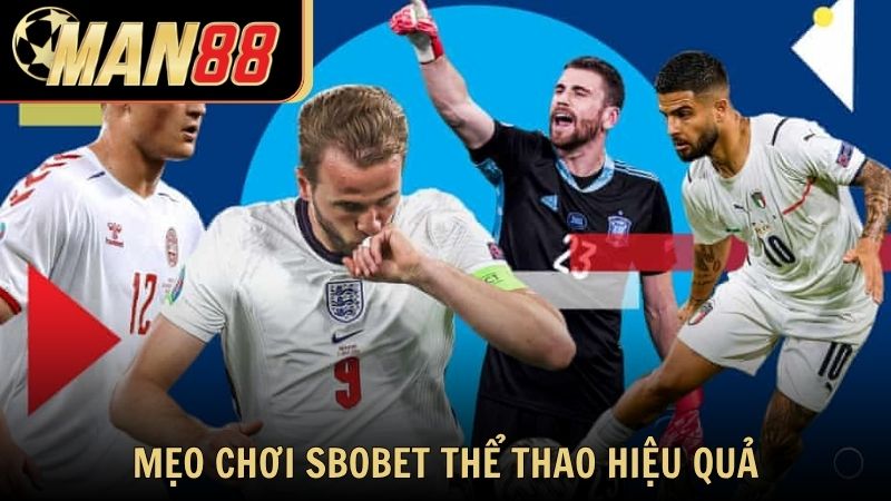 Mẹo chơi Sbobet thể thao hiệu quả cho người mới tại Man88
