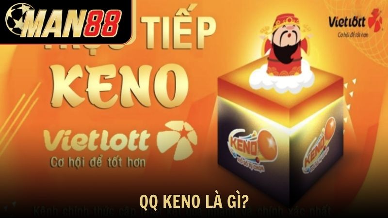 QQ Keno là gì?