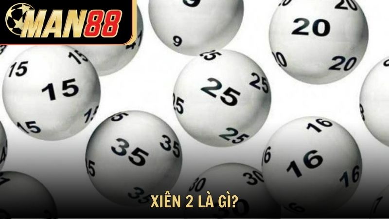 Xiên 2 là gì?