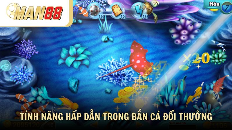 Các tính năng hấp dẫn trong game bắn cá đổi thưởng